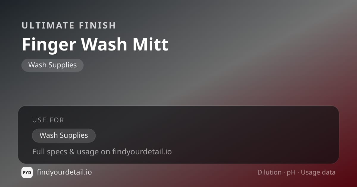 Ultimate Finish Finger Wash Mitt dilution ratio and pH specification chart