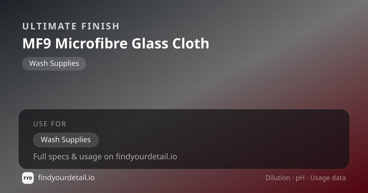 Ultimate Finish MF9 Microfibre Glass Cloth dilution ratio and pH specification chart