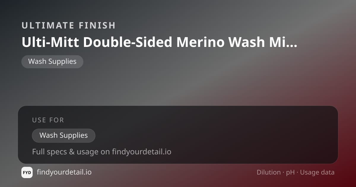 Ultimate Finish Ulti-Mitt Double-Sided Merino Wash Mitt dilution ratio and pH specification chart