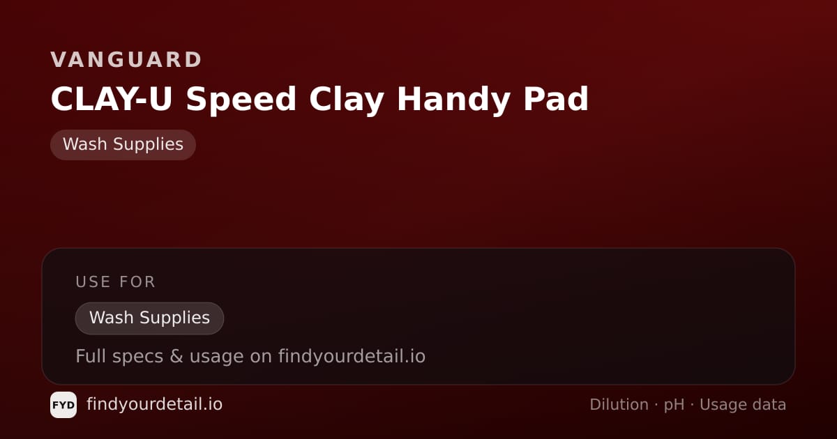 Vanguard CLAY-U Speed Clay Handy Pad dilution ratio and pH specification chart