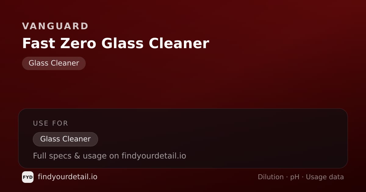 Vanguard Fast Zero Glass Cleaner dilution ratio and pH specification chart