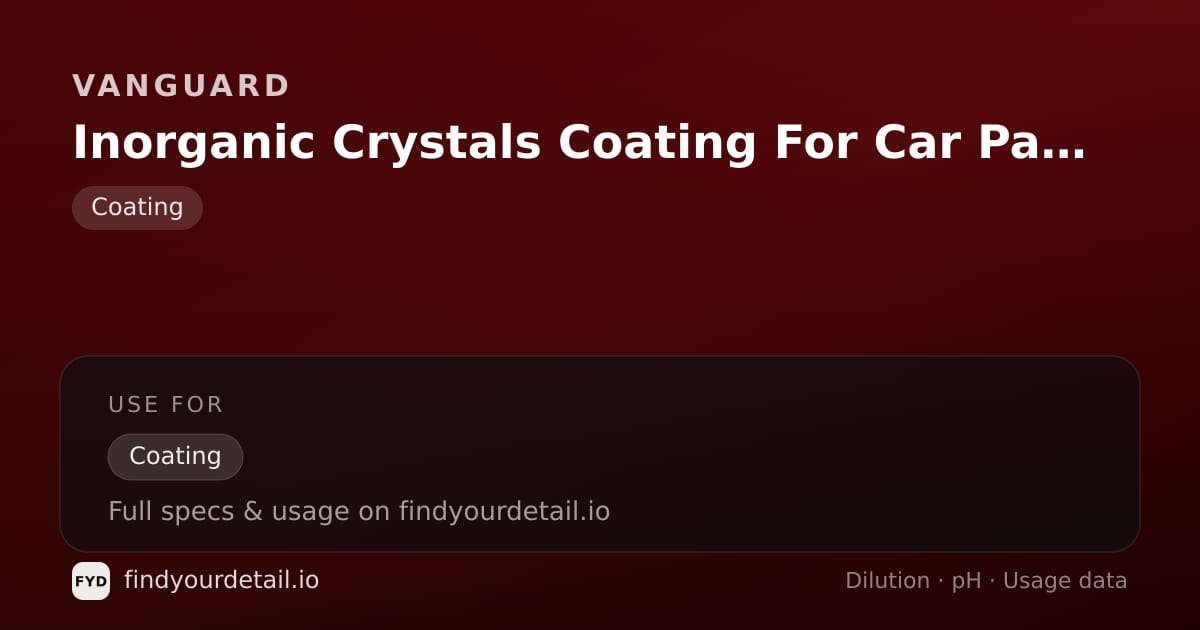 Vanguard Inorganic Crystals Coating For Car Paint dilution ratio and pH specification chart