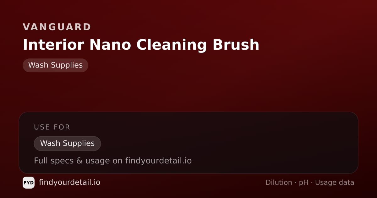 Vanguard Interior Nano Cleaning Brush dilution ratio and pH specification chart