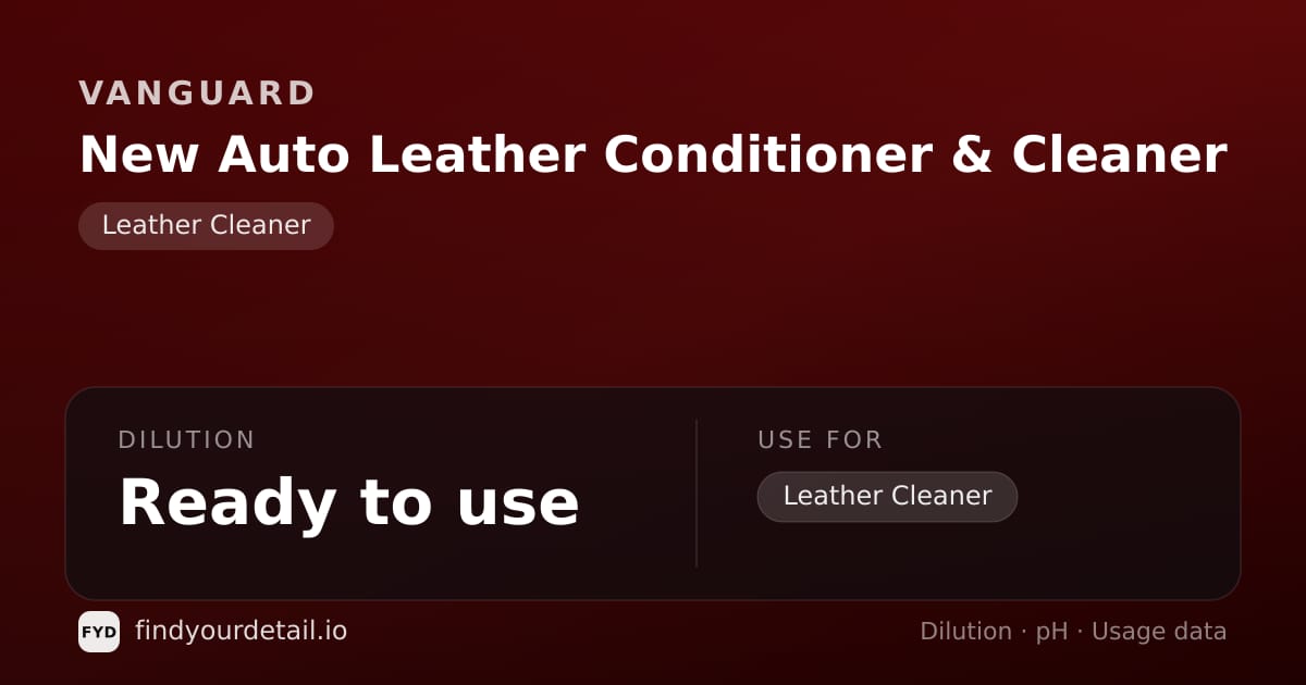 Vanguard New Auto Leather Conditioner & Cleaner dilution ratio and pH specification chart