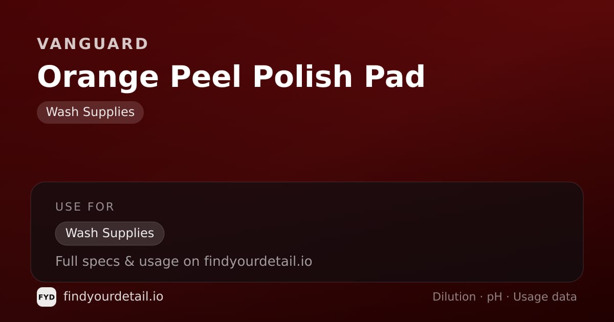Vanguard Orange Peel Polish Pad dilution ratio and pH specification chart