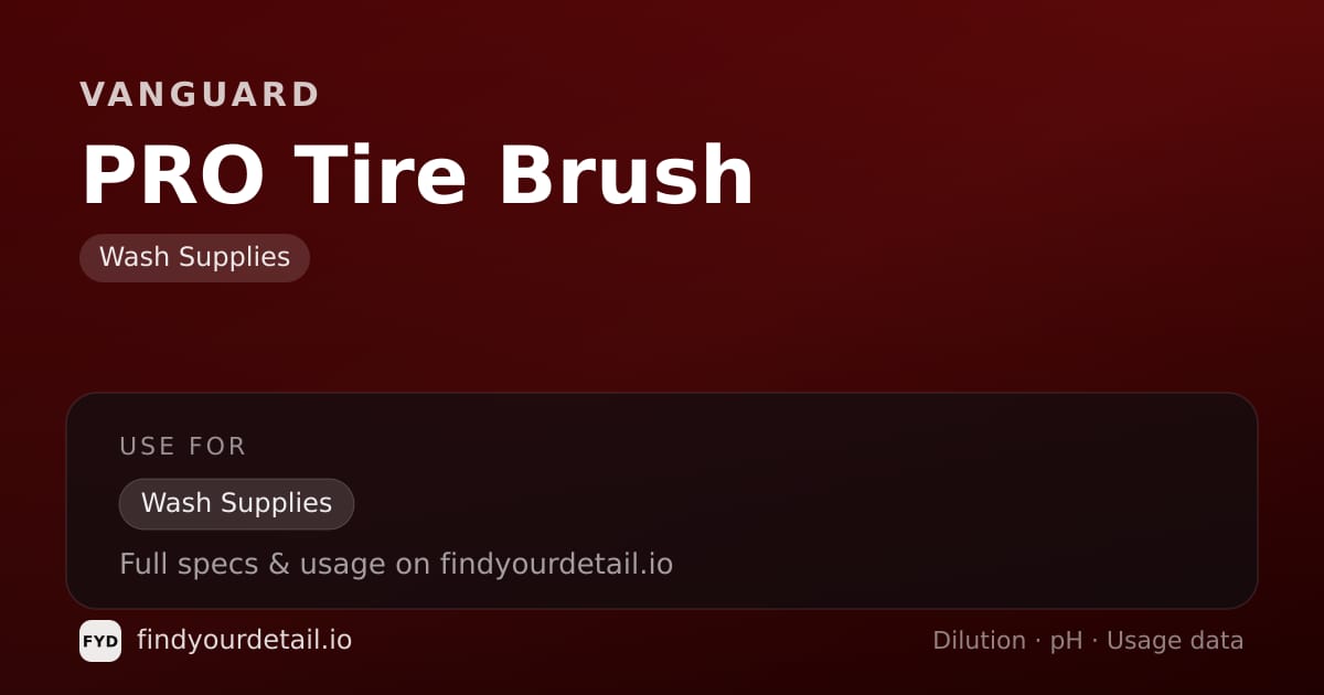 Vanguard PRO Tire Brush dilution ratio and pH specification chart