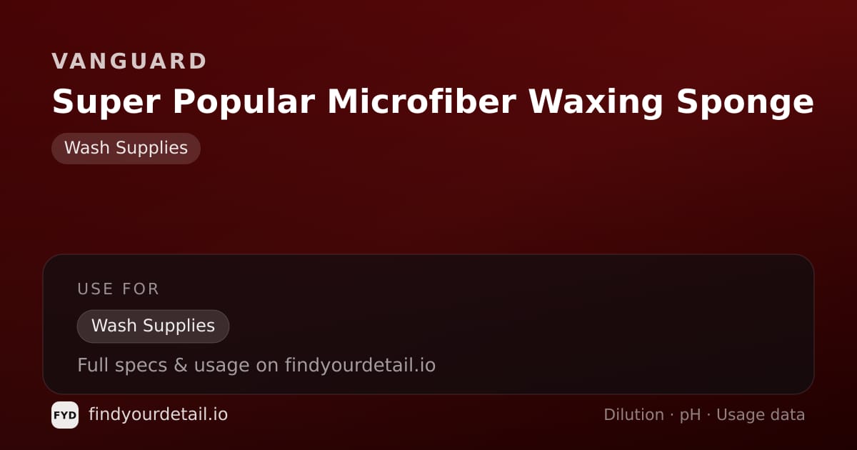 Vanguard Super Popular Microfiber Waxing Sponge dilution ratio and pH specification chart