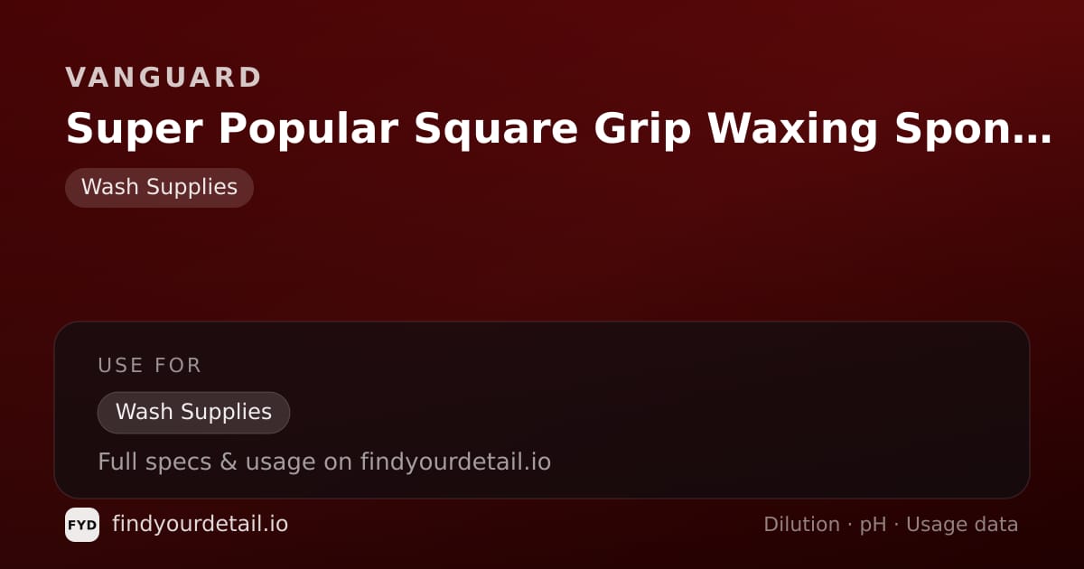 Vanguard Super Popular Square Grip Waxing Sponge dilution ratio and pH specification chart