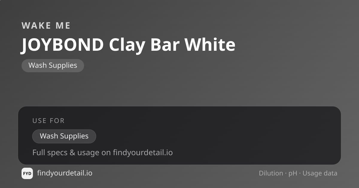 Wake Me JOYBOND Clay Bar White dilution ratio and pH specification chart