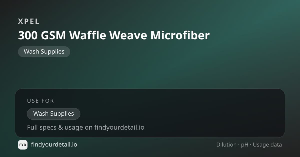 XPEL 300 GSM Waffle Weave Microfiber dilution ratio and pH specification chart