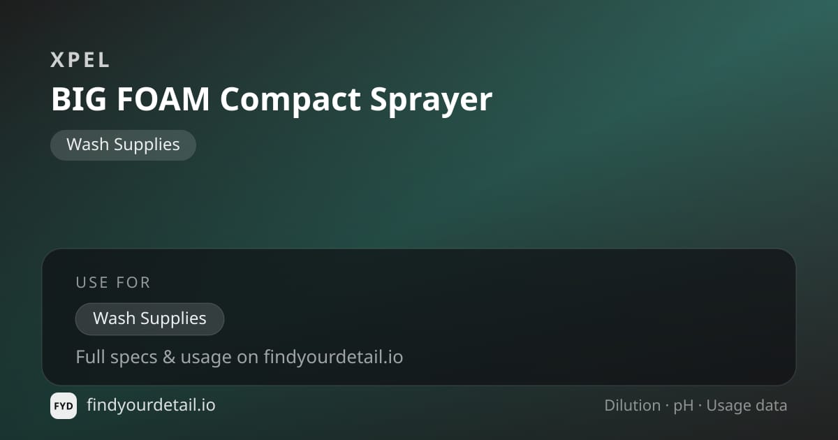 XPEL BIG FOAM Compact Sprayer dilution ratio and pH specification chart