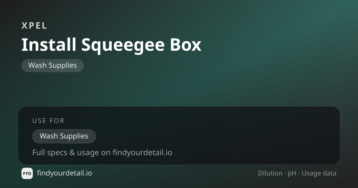 XPEL Install Squeegee Box dilution ratio and pH specification chart