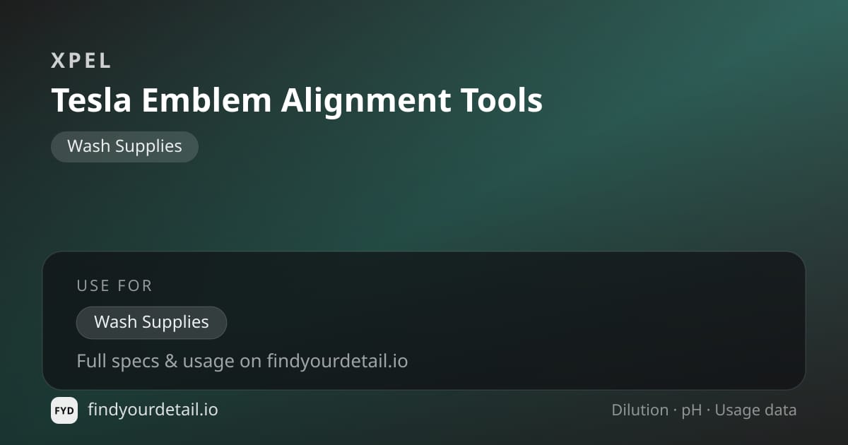 XPEL Tesla Emblem Alignment Tools dilution ratio and pH specification chart